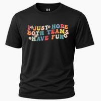 I Just Hope Both Teams Have Fun Funny Football Cooling Performance Crew T-Shirt