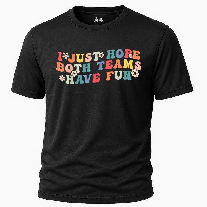 I Just Hope Both Teams Have Fun Funny Football Cooling Performance Crew T-Shirt