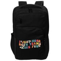 I Just Hope Both Teams Have Fun Funny Football Impact Tech Backpack