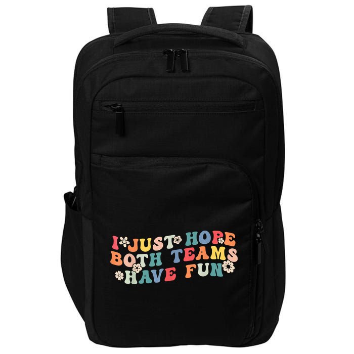 I Just Hope Both Teams Have Fun Funny Football Impact Tech Backpack