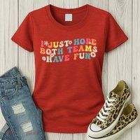 I Just Hope Both Teams Have Fun Funny Football Womens T-Shirt