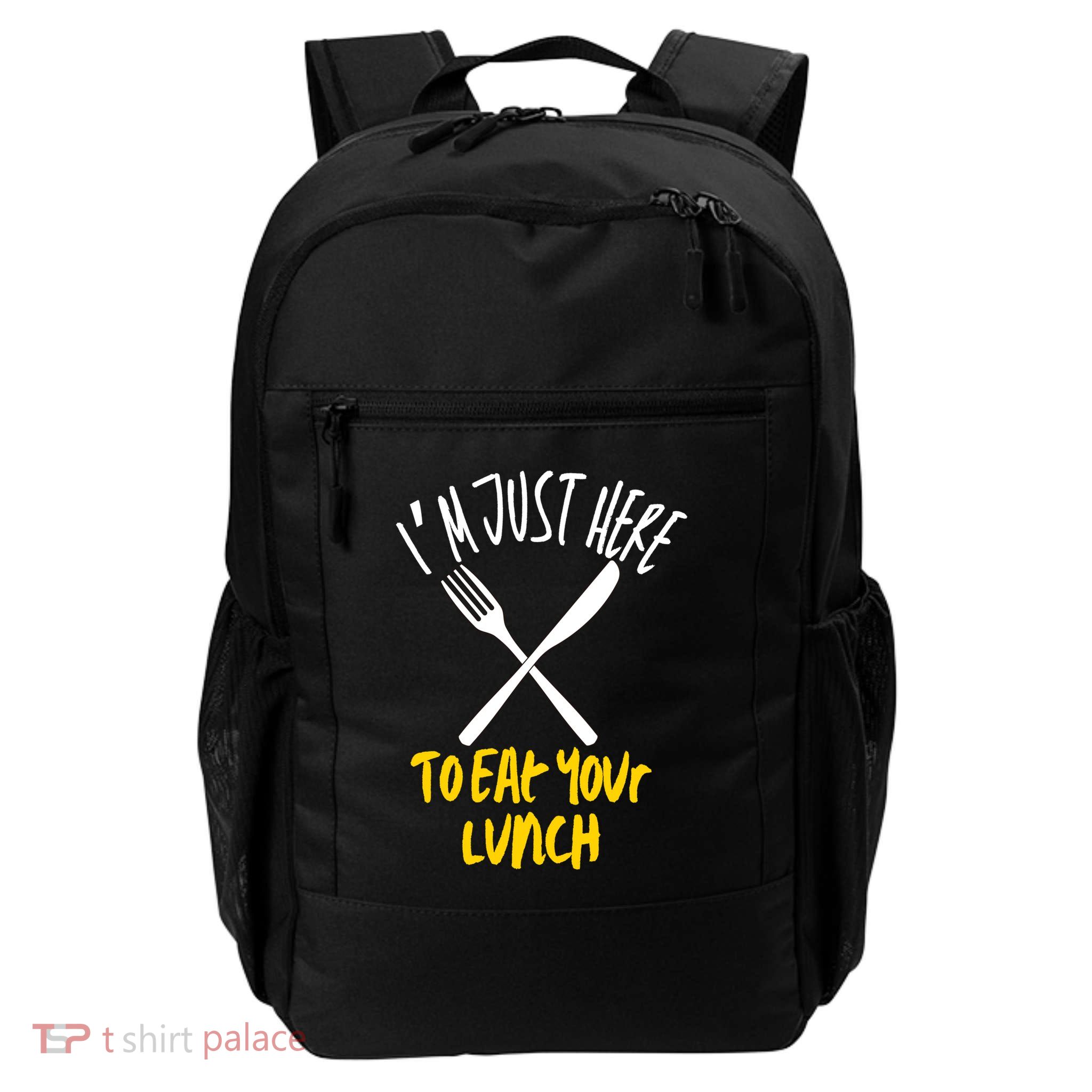 IM Just Here To Eat Your Lunch Fork And Knife Gift Daily Commute Backpack