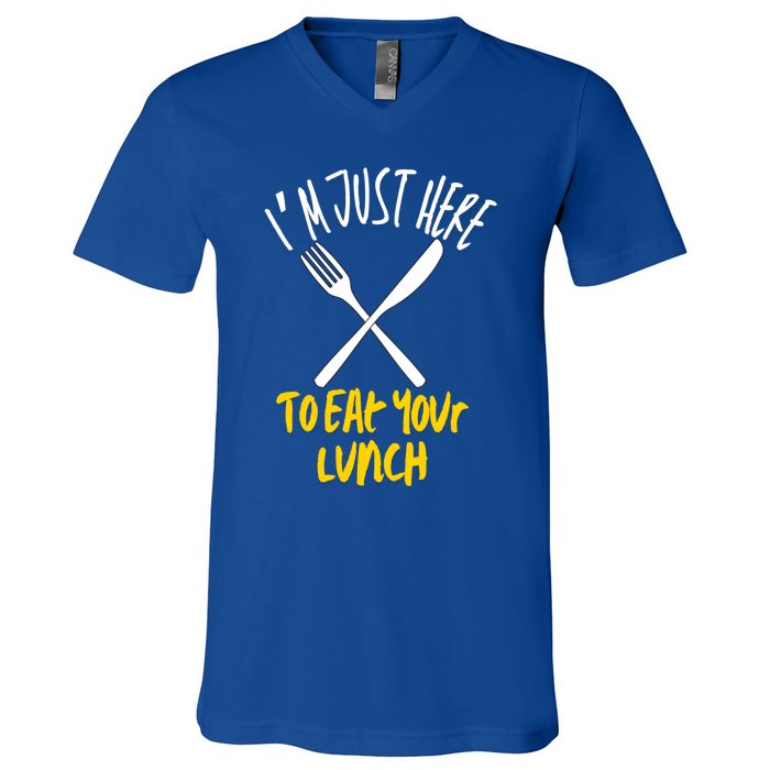 IM Just Here To Eat Your Lunch Fork And Knife Gift V-Neck T-Shirt