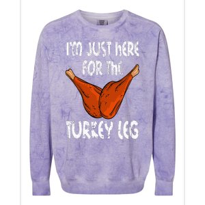 I'm just here for the Turkey Leg Funny Thanksgiving Dinner Colorblast Crewneck Sweatshirt