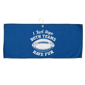 I Just Hope Both Teams Have Fun Funny American Football Large Microfiber Waffle Golf Towel