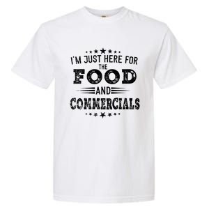 Im Just Here For The Food And Commercials Football Funny Gift Garment-Dyed Heavyweight T-Shirt