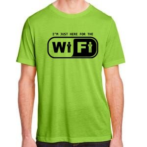 Im Just Here For The Wifi Adult ChromaSoft Performance T-Shirt