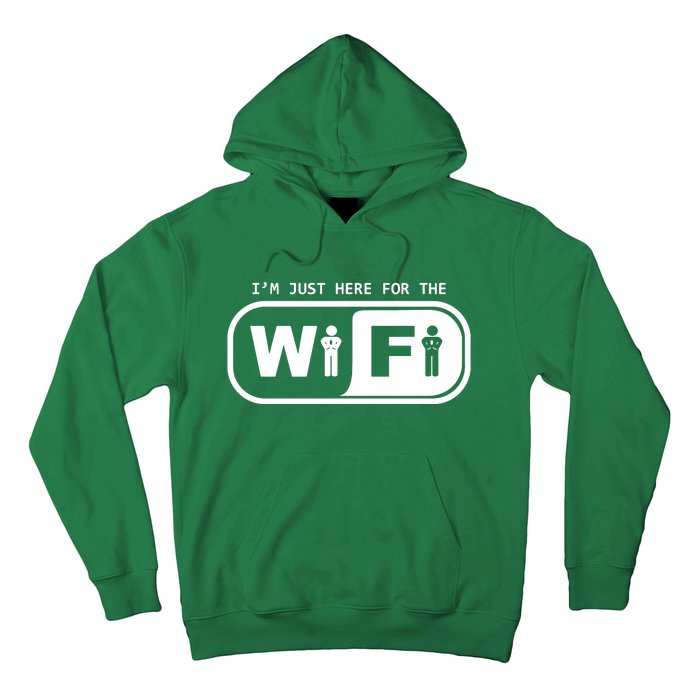 Im Just Here For The Wifi Hoodie