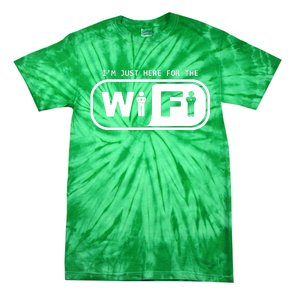 Im Just Here For The Wifi Tie-Dye T-Shirt