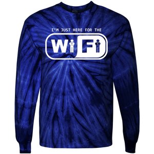 Im Just Here For The Wifi Tie-Dye Long Sleeve Shirt