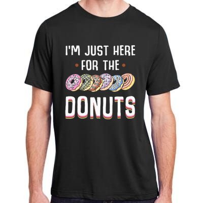 Im Just Here For The Donuts Cute Donut Lover Gifts Adult ChromaSoft Performance T-Shirt