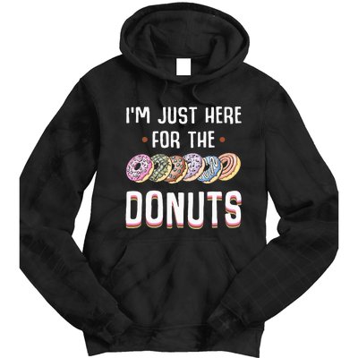 Im Just Here For The Donuts Cute Donut Lover Gifts Tie Dye Hoodie