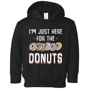 Im Just Here For The Donuts Cute Donut Lover Gifts Toddler Hoodie