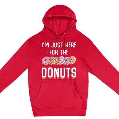 Im Just Here For The Donuts Cute Donut Lover Gifts Premium Pullover Hoodie