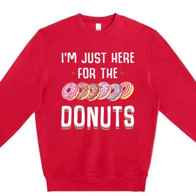 Im Just Here For The Donuts Cute Donut Lover Gifts Premium Crewneck Sweatshirt