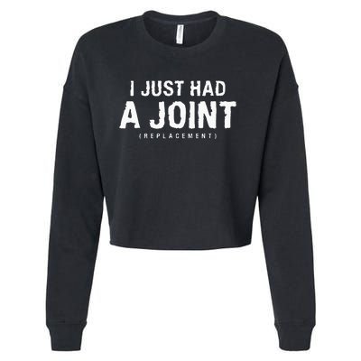 I Just Had A Joint Replacement Hip Replacement Recovery Cropped Pullover Crew