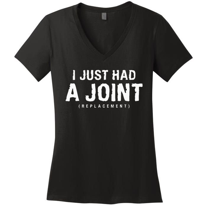 I Just Had A Joint Replacement Hip Replacement Recovery Women's V-Neck T-Shirt