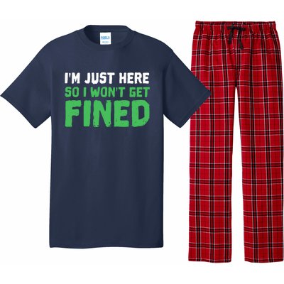 IM Just Here So I WonT Get Fined Sport Athletic Fun Pajama Set