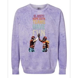 I Just Hope Both Teams Have Fun Sportsmanship Colorblast Crewneck Sweatshirt