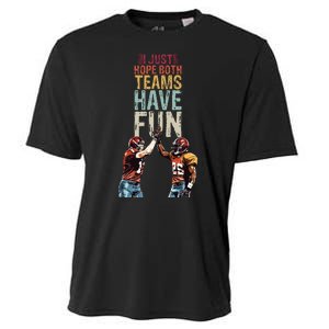 I Just Hope Both Teams Have Fun Sportsmanship Cooling Performance Crew T-Shirt