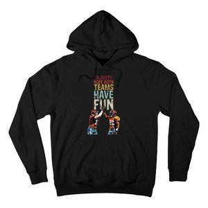 I Just Hope Both Teams Have Fun Sportsmanship Hoodie