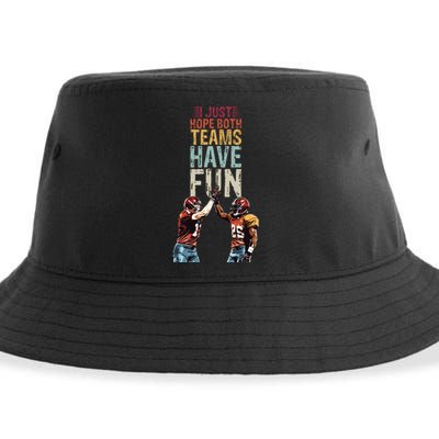 I Just Hope Both Teams Have Fun Sportsmanship Sustainable Bucket Hat