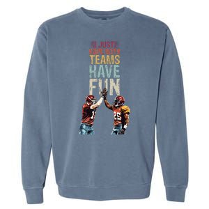 I Just Hope Both Teams Have Fun Sportsmanship Garment-Dyed Sweatshirt