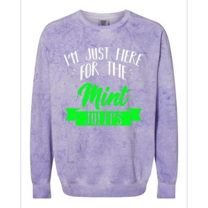 I'm Just Here For The Mint Juleps Fun Derby Funny Gift Colorblast Crewneck Sweatshirt