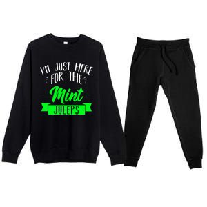 I'm Just Here For The Mint Juleps Fun Derby Funny Gift Premium Crewneck Sweatsuit Set