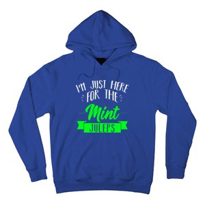 I'm Just Here For The Mint Juleps Fun Derby Funny Gift Hoodie