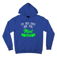 I'm Just Here For The Mint Juleps Fun Derby Funny Gift Hoodie