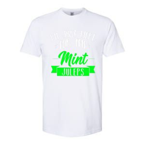 I'm Just Here For The Mint Juleps Fun Derby Funny Gift Softstyle CVC T-Shirt