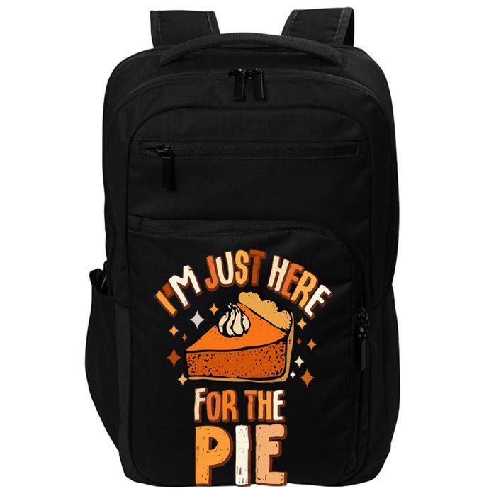 I'm Just Here For The Pie Thanksgiving Fall Autumn Retro Impact Tech Backpack