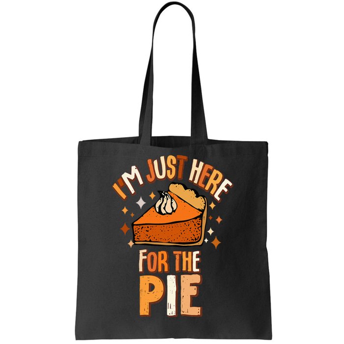 I'm Just Here For The Pie Thanksgiving Fall Autumn Retro Tote Bag