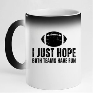 I Just Hope Both Teams Have Fun American Football 11oz Black Color Changing Mug