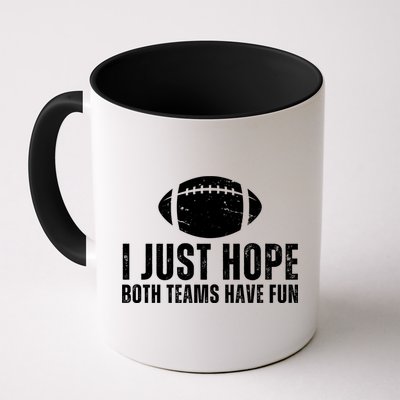 I Just Hope Both Teams Have Fun American Football Mug
