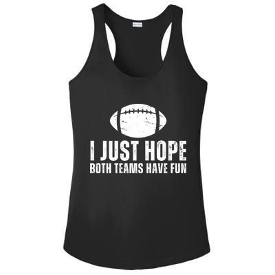 I Just Hope Both Teams Have Fun American Football Ladies PosiCharge Competitor Racerback Tank