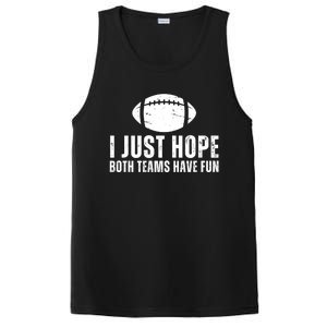 I Just Hope Both Teams Have Fun American Football PosiCharge Competitor Tank