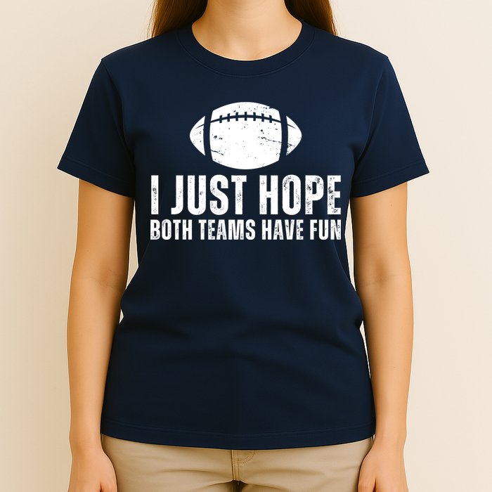 I Just Hope Both Teams Have Fun American Football T-Shirt