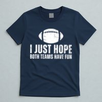 I Just Hope Both Teams Have Fun American Football T-Shirt