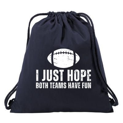 I Just Hope Both Teams Have Fun American Football Drawstring Bag