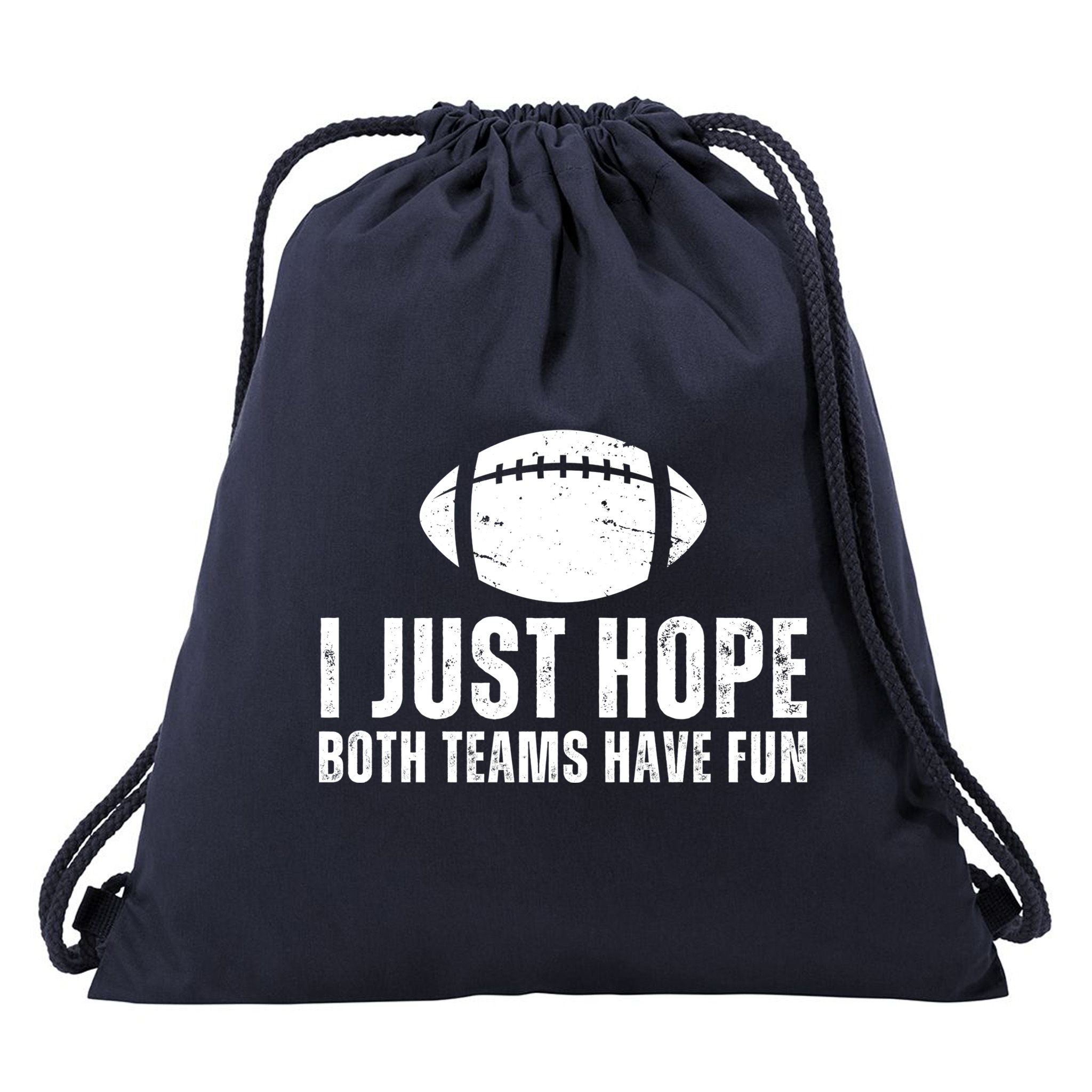 I Just Hope Both Teams Have Fun American Football Drawstring Bag