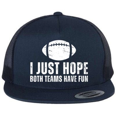 I Just Hope Both Teams Have Fun American Football Flatbill Hat