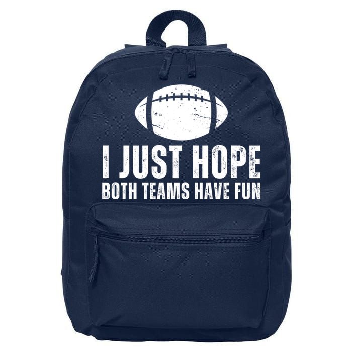 I Just Hope Both Teams Have Fun American Football 16 in Basic Backpack