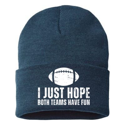 I Just Hope Both Teams Have Fun American Football Sustainable Knit Beanie