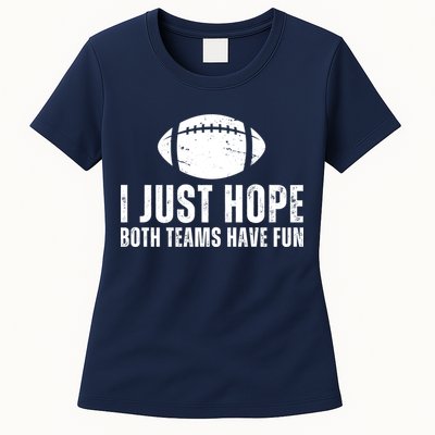 I Just Hope Both Teams Have Fun American Football Womens T-Shirt