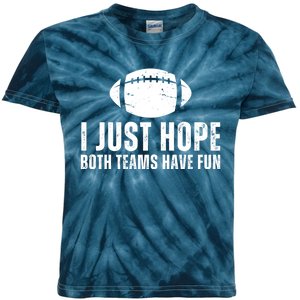 I Just Hope Both Teams Have Fun American Football Kids Tie-Dye T-Shirt