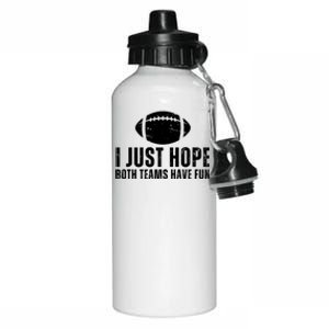 I Just Hope Both Teams Have Fun American Football Aluminum Water Bottle