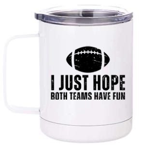 I Just Hope Both Teams Have Fun American Football 12 oz Stainless Steel Tumbler Cup