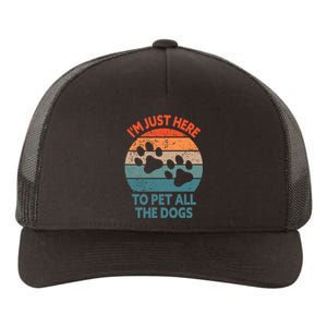 I'm Just Here To Pet All The Dogs Shirt Funny Dog Premium Yupoong Adult 5-Panel Trucker Hat